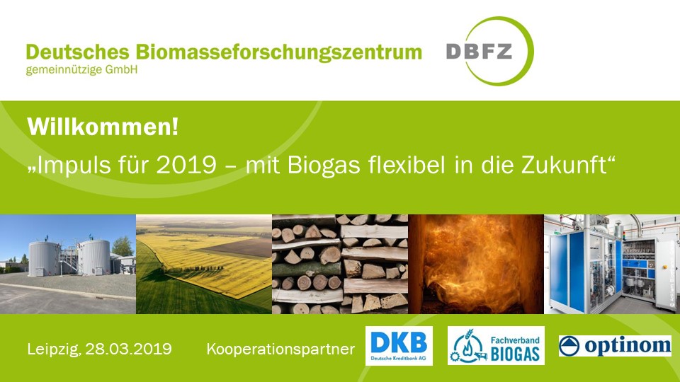 Willkommen bei der Veranstaltung Impuls für 2019 - mit Biogas flexibel in die Zukunft